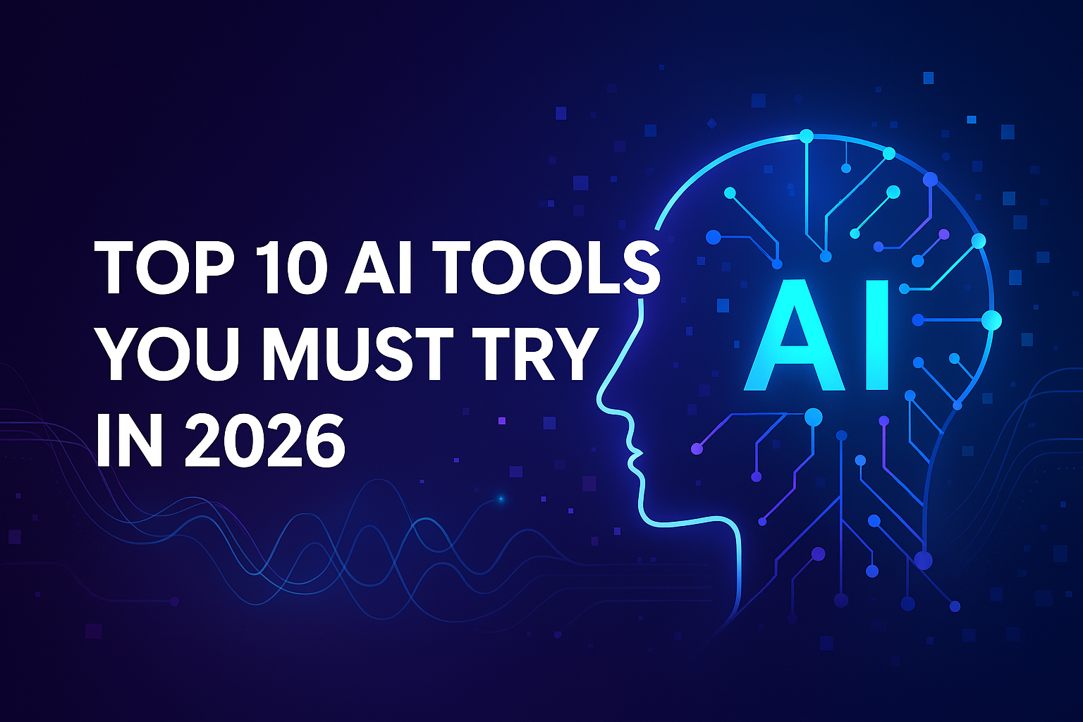 “10 AI Tools That Will Change Your Life in 2026” “10 AI Tools That Will Change Your Life in 2026”